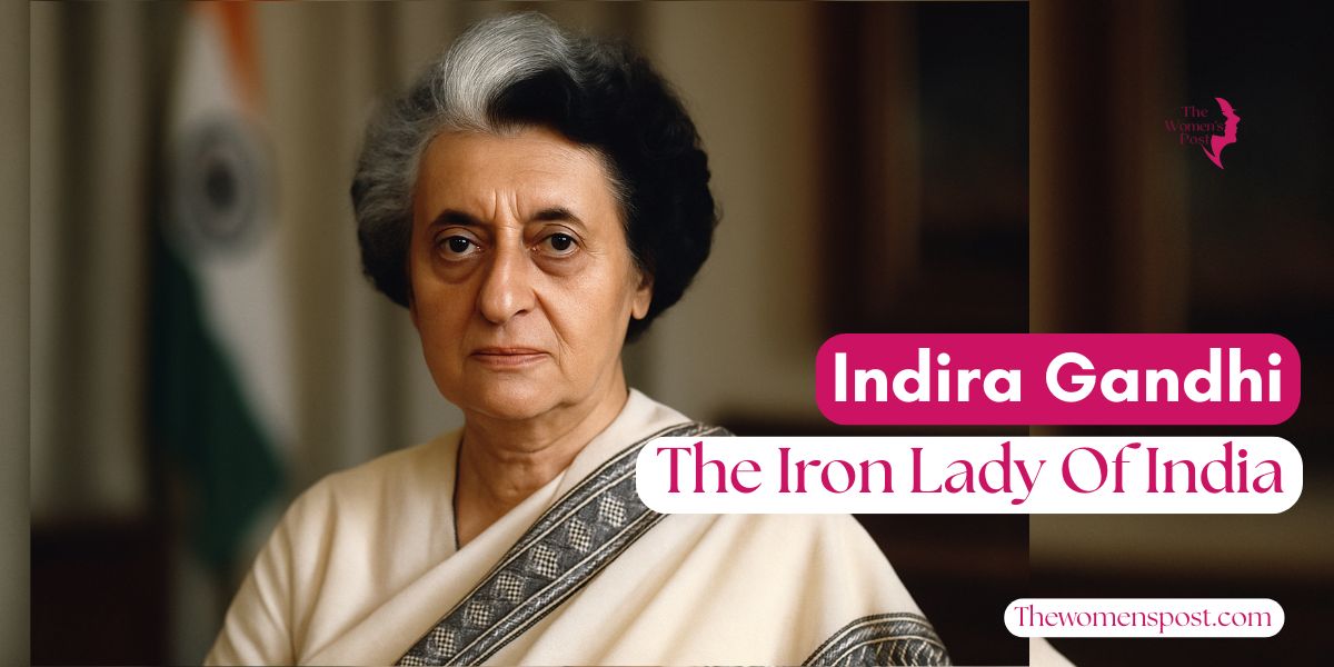 The Iron Lady Of India