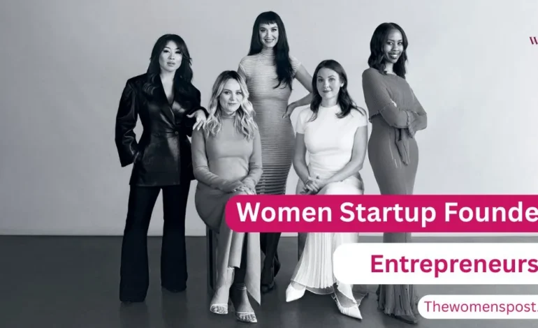 Top 11+ Female Founders & Their Startups (2025)
