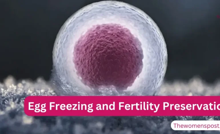 Egg freezing: What Women in their 20s and 30s need to know