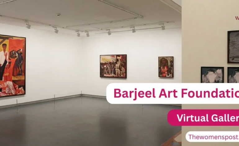 Barjeel Art Foundation Launches Virtual Gallery in Honor of Women’s History Month