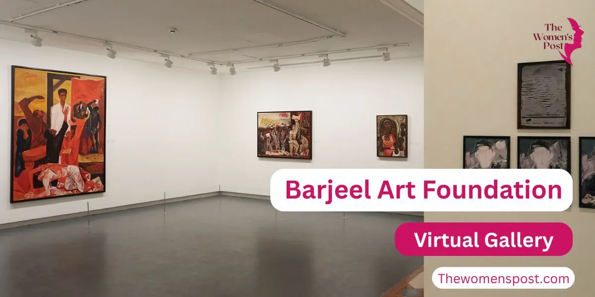 Barjeel Art Foundation Launches Virtual Gallery in Honor of Women’s History Month