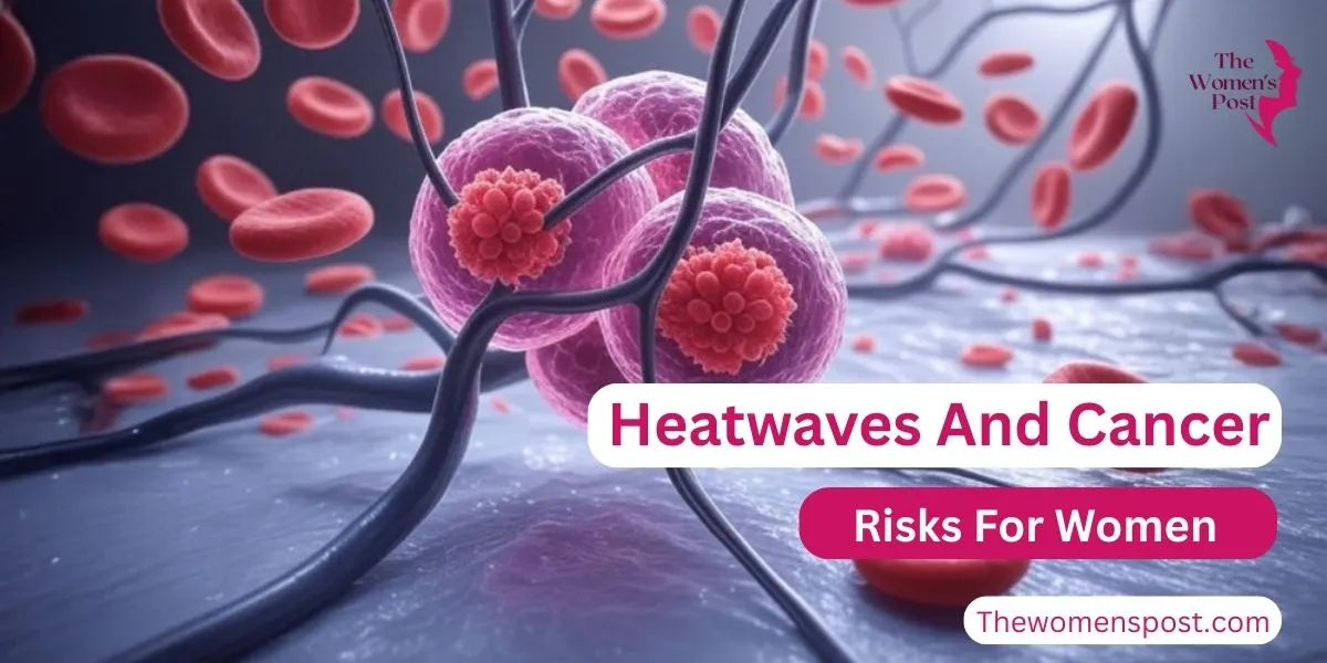 Global Warming And Risk of Women’s Cancer