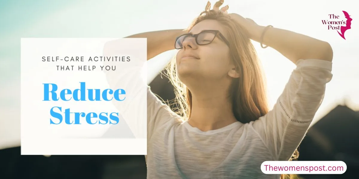 Mental Self-Care Activities To Reduce Stress