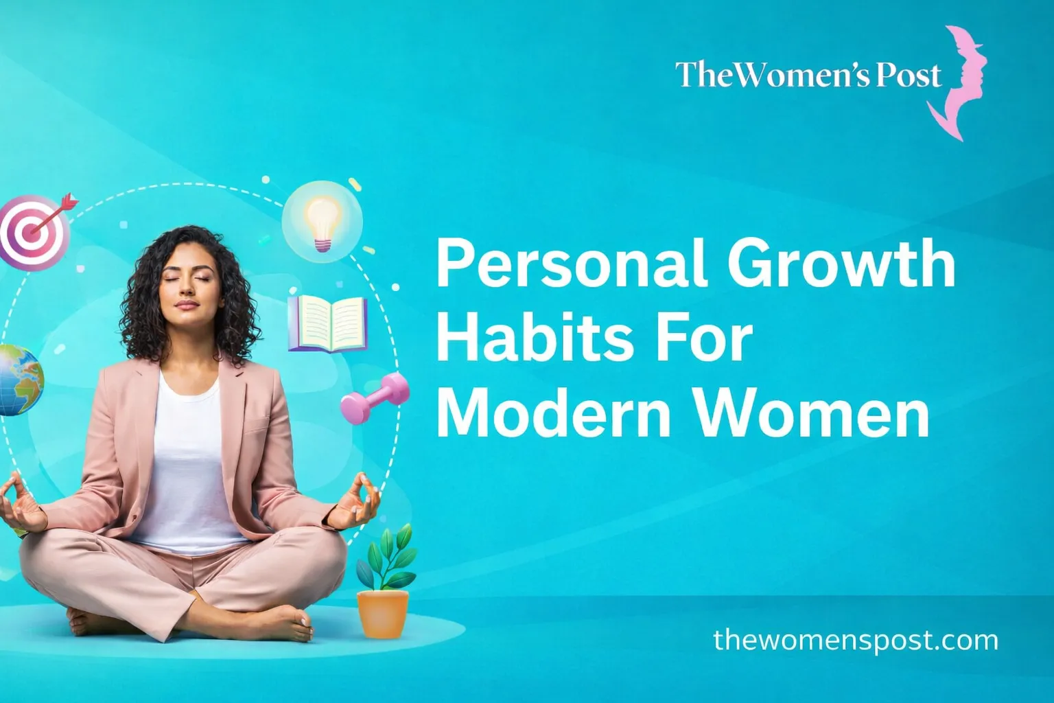 Personal Growth Habits Modern Women Swear By: Reading, Mentorship, Therapy, And Skill-Building Routines