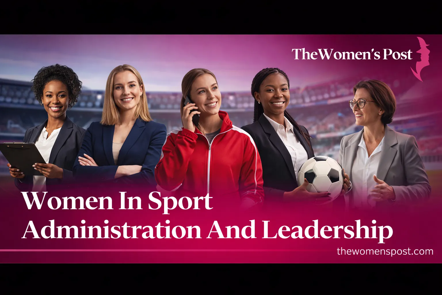 The Fight For Leadership Positions And Women Representation In Sports