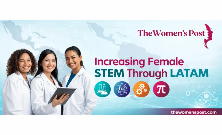 LATAM: Increasing Female Stem By 45% Boosts Software And Cybersecurity Expertise
