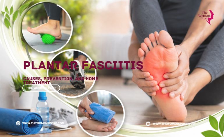 Plantar Fasciitis: Causes, Prevention, And Home Treatment