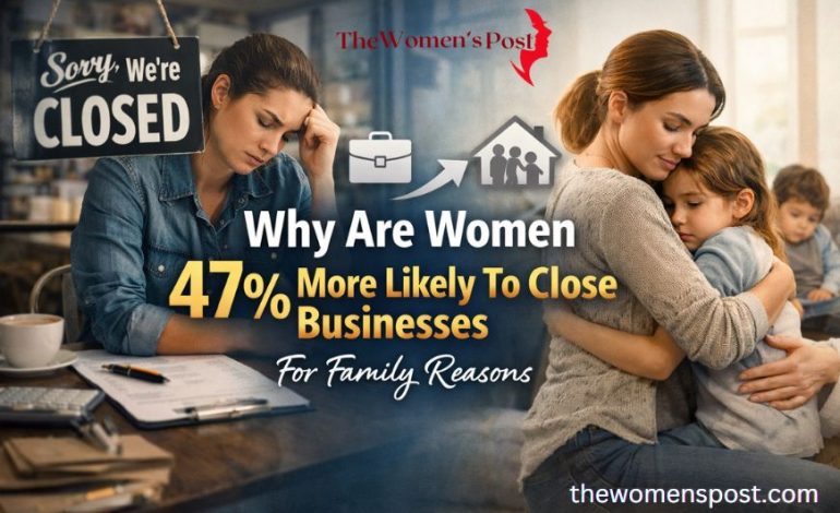Why Are Women 47% More Likely To Close Businesses?
